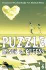 Puzzle Kings & Queens Vol 6 : Crossword Puzzles Books for Adults Edition - Book