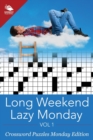 Long Weekend Lazy Monday Vol 1 : Crossword Puzzles Monday Edition - Book