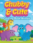 Chubby & Cute : Coloring Book Animals - Book