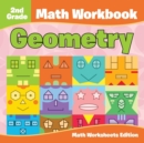 2nd Grade Math Workbook : Geometry Math Worksheets Edition - Book