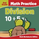 2nd Grade Math Practice : Division Math Worksheets Edition - Book