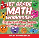 1st Grade Math Practice Book : Recognizing Plane Shapes Math Worksheets Edition - Book