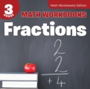 3rd Grade Math Workbooks : Fractions | Math Worksheets Edition - Book