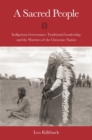 A Sacred People : Indigenous Governance, Traditional Leadership, and the Warriors of the Cheyenne Nation - Book