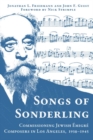 Songs of Sonderling : Commissioning Jewish Emigre Composers in Los Angeles, 1938-1945 - Book