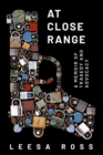 At Close Range : A Memoir of Tragedy and Advocacy - Book