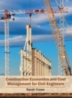 Construction Economics and Cost Management for Civil Engineers - Book