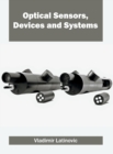 Optical Sensors, Devices and Systems - Book