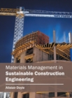 Materials Management in Sustainable Construction Engineering - Book