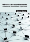 Wireless Sensor Networks: Architectures, Protocols and Applications - Book