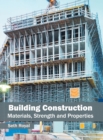 Building Construction: Materials, Strength and Properties - Book