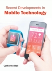 Recent Developments in Mobile Technology - Book