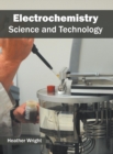 Electrochemistry: Science and Technology - Book