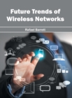 Future Trends of Wireless Networks - Book