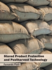 Stored Product Protection and Postharvest Technology - Book