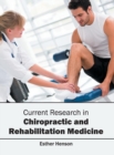 Current Research in Chiropractic and Rehabilitation Medicine - Book