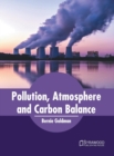 Pollution, Atmosphere and Carbon Balance - Book