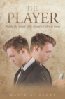 The Player : Maybe He Should Have Played a Different Game - Book
