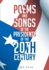 Poems and Songs of the Presidents of the 20th Century - Book