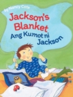 Jackson's Blanket / Ang Kumot Ni Jackson : Babl Children's Books in Tagalog and English - Book