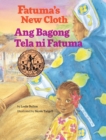 Fatuma's New Cloth / Ang Bagong Tela Ni Fatuma : Babl Children's Books in Tagalog and English - Book