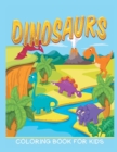 Dinosaurs Coloring Book for Kids (Kids Colouring Books 12) - Book