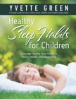 Healthy Sleep Habits for children : Encourage Healthy Sleep Habits to Have a Healthy and Happy Child (LARGE PRINT) - Book