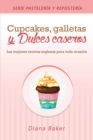 Cupcakes, Galletas y Dulces Caseros : Las mejores recetas inglesas para toda ocasi?n - Book