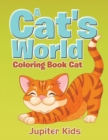 A Cat's World : Coloring Book Cat - Book