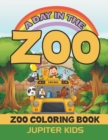A Day in the Zoo : Zoo Coloring Book - Book