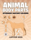 Animal Body Parts : Veterinary Anatomy Coloring - Book