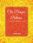 Chic Designs and Patterns : Detailed Coloring Book - Book