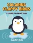 Coloring Flappy Birds : Penguin Coloring Book - Book
