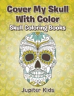 Cover My Skull with Color Skull Coloring Books - Book