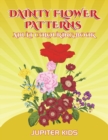 Dainty Flower Patterns : Adult Colouring Book - Book