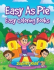 Easy as Pie : Easy Coloring Books - Book