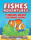 Fishes Adventures : Captain Nemo Coloring Books - Book