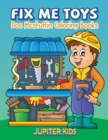 Fix Me Toys : Sock Stuffin Coloring Books - Book