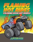 Flaming Hot Rides : Coloring Book Hot Wheels - Book