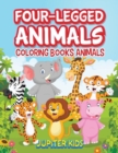 Four-Legged Animals : Coloring Books Animals - Book