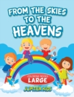 From the Skies to the Heavens : Coloring Books Large - Book