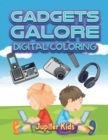 Gadgets Galore : Digital Coloring - Book