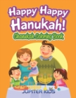 Happy Happy Hanukah! : Chanukah Coloring Book - Book