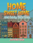 Home Sweet Home : Adult Coloring Books Houses - Book