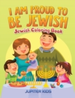 I Am Proud to Be Jewish : Jewish Coloring Book - Book