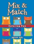 Mix & Match Coloring Fun : Super Coloring Books - Book