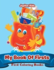 My Book of Firsts : First Coloring Books - Book