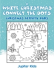 A White Christmas Connect the Dots : Christmas Activity Pads - Book