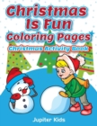 Christmas Is Fun Coloring Pages : Christmas Activity Book - Book