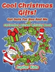 Cool Christmas Gifts! Cut Outs for You and Me : Christmas Sticker Activity Book - Book